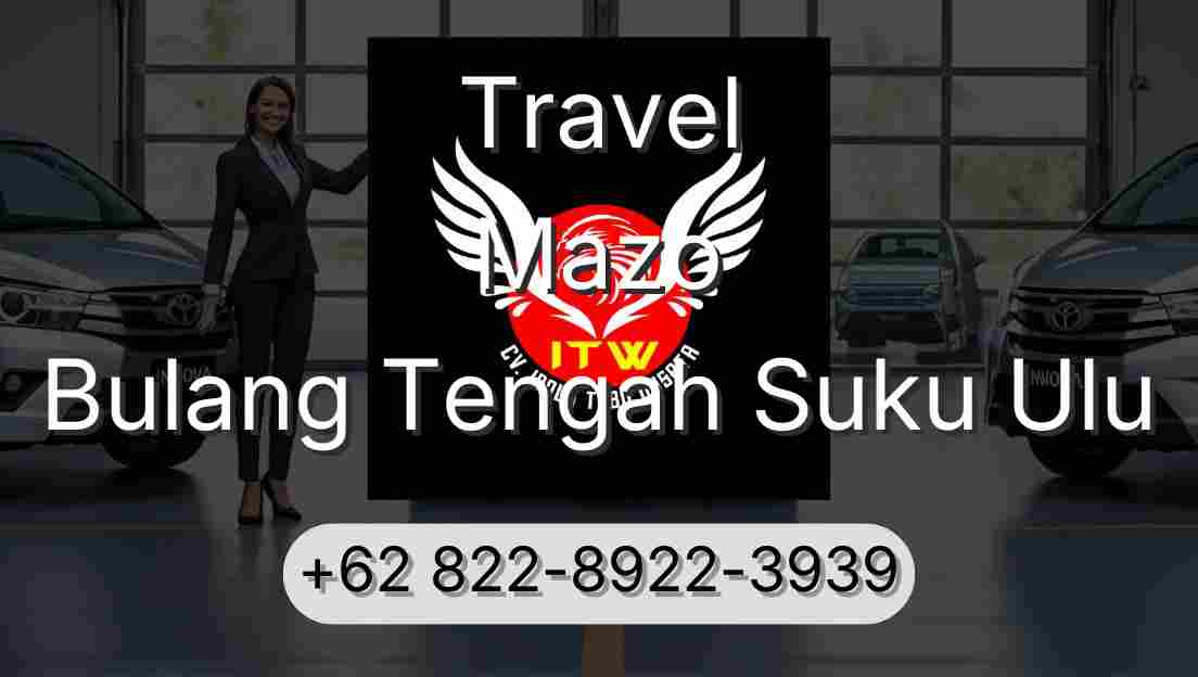 Travel Mazo Bulang Tengah Suku Ulu