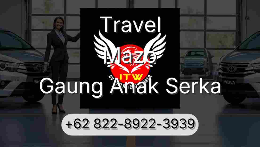 Travel Mazo Gaung Anak Serka