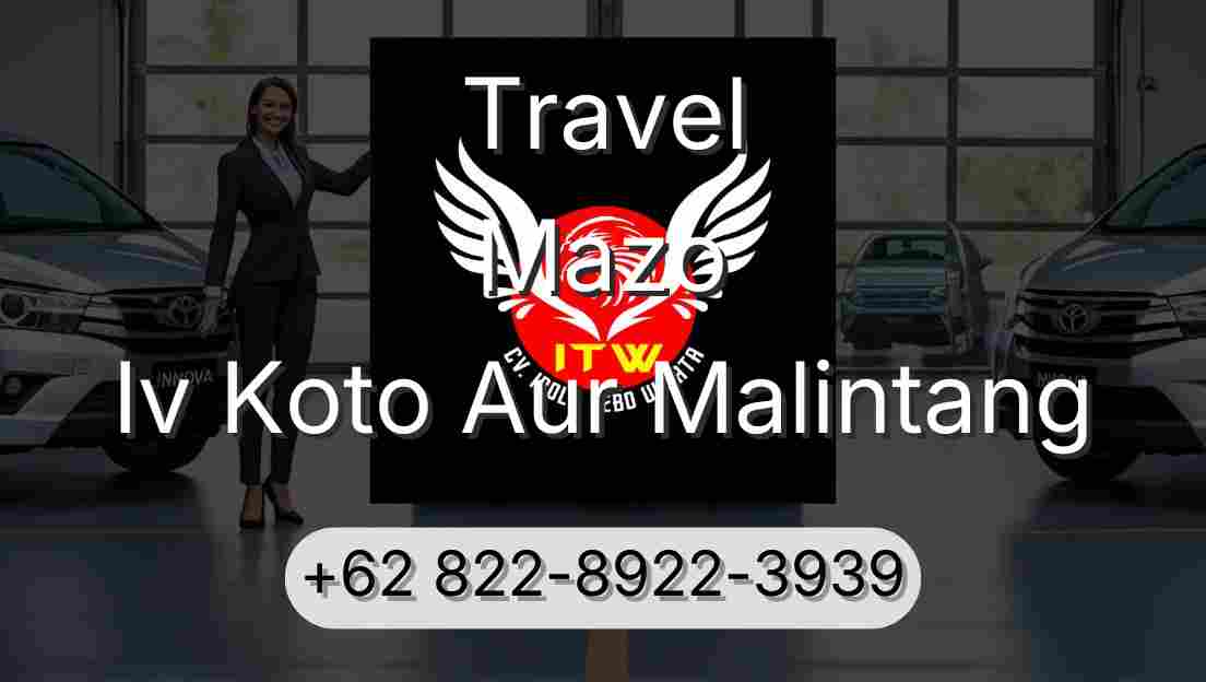 Travel Mazo Iv Koto Aur Malintang