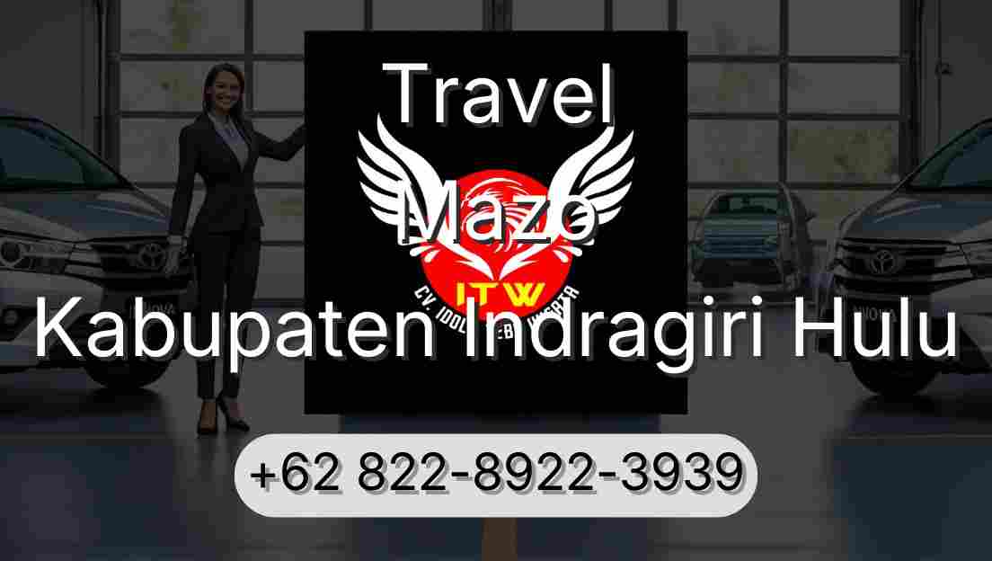 Travel Mazo Kabupaten Indragiri Hulu