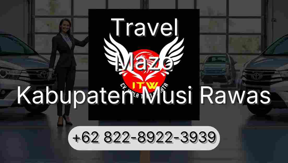 Travel Mazo Kabupaten Musi Rawas