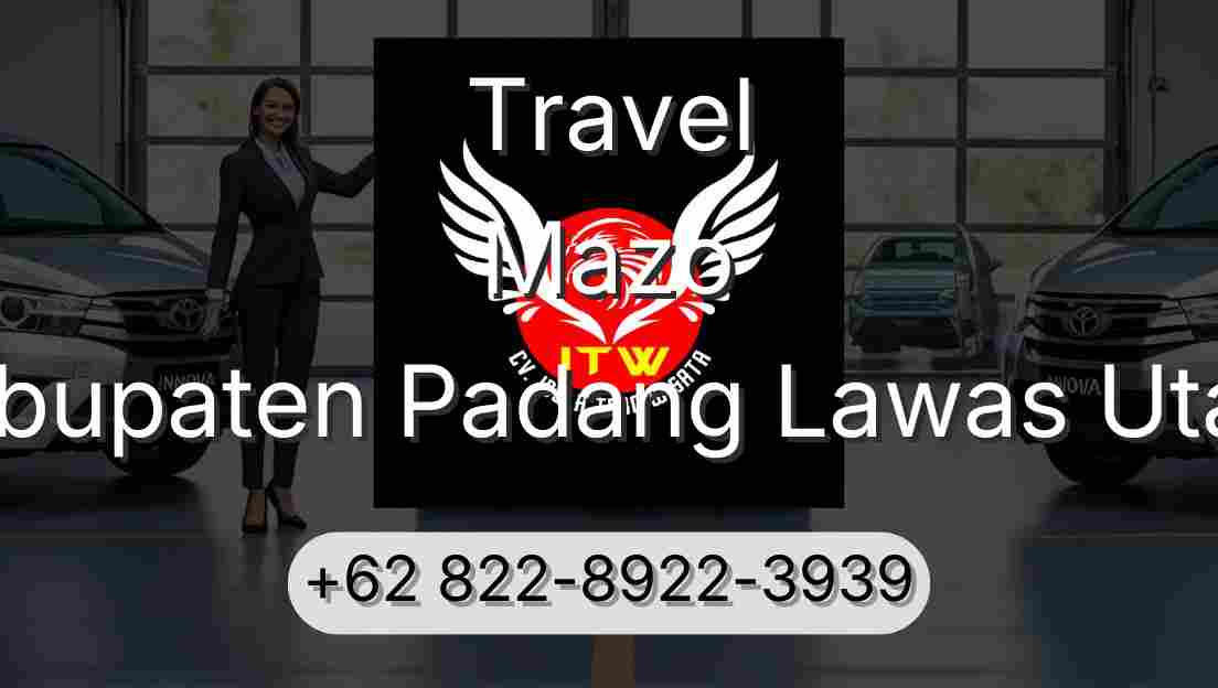 Travel Mazo Kabupaten Padang Lawas Utara