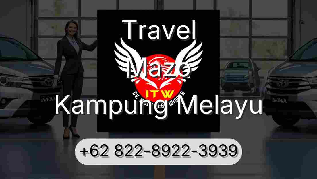Travel Mazo Kampung Melayu