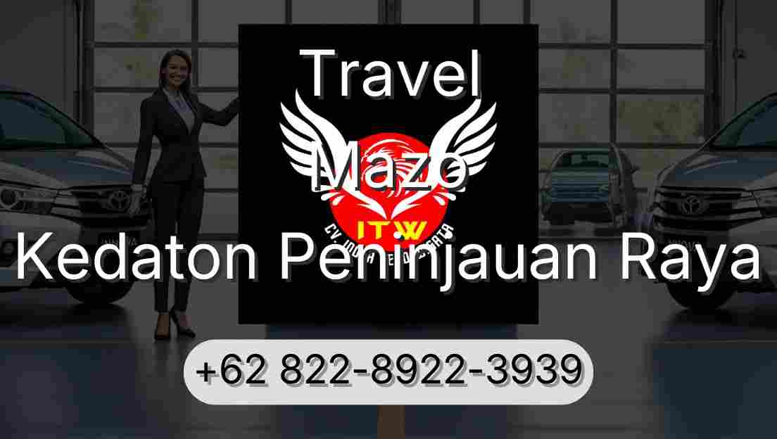 Travel Mazo Kedaton Peninjauan Raya