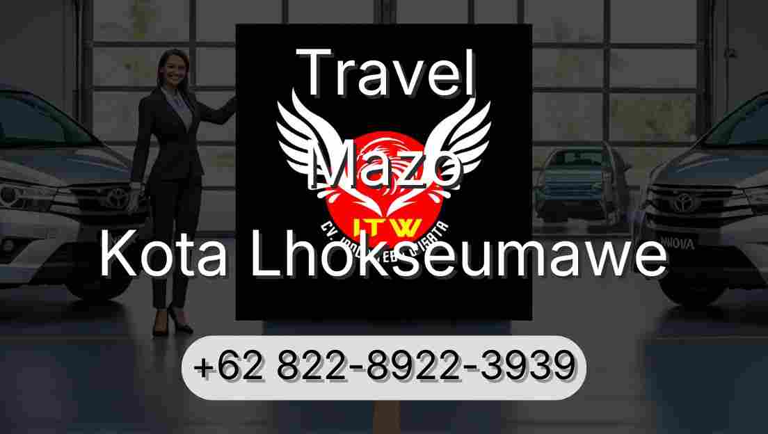 Travel Mazo Kota Lhokseumawe