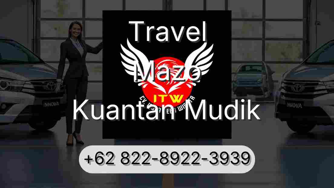 Travel Mazo Kuantan Mudik
