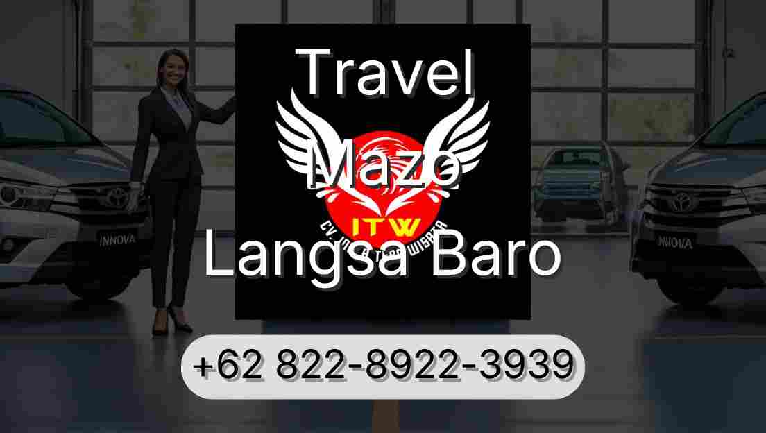 Travel Mazo Langsa Baro