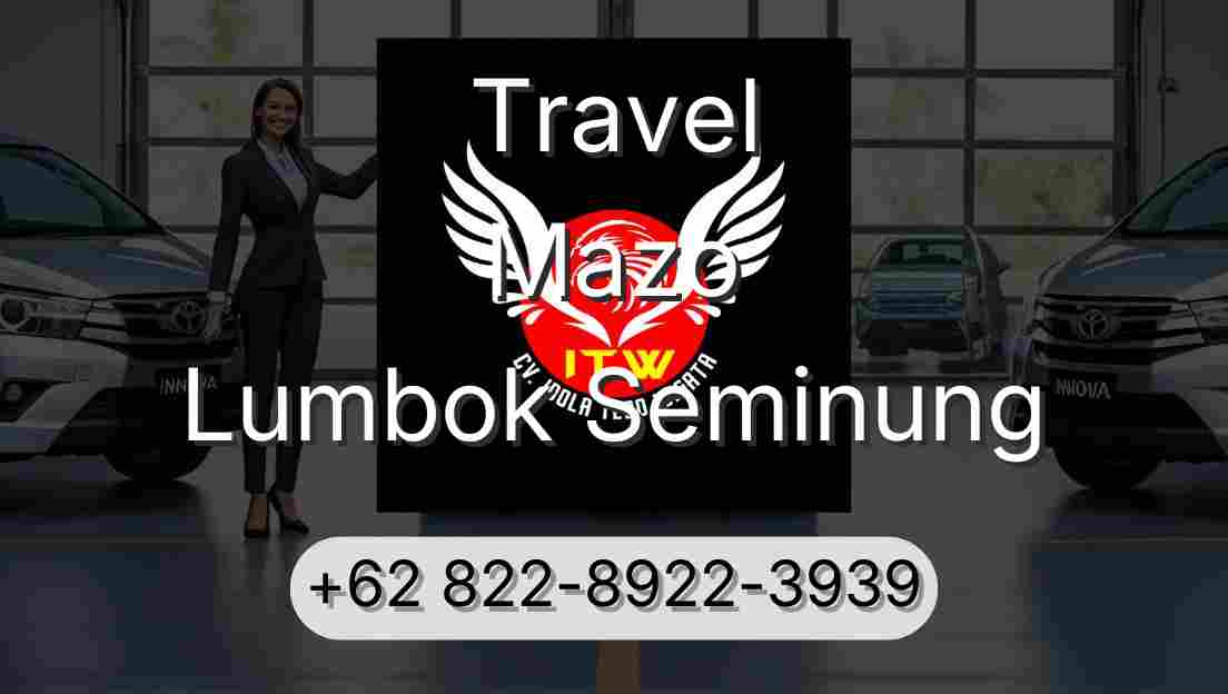 Travel Mazo Lumbok Seminung