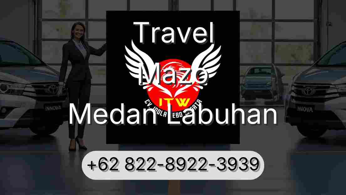 Travel Mazo Medan Labuhan