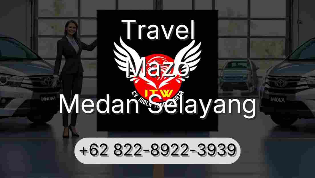 Travel Mazo Medan Selayang