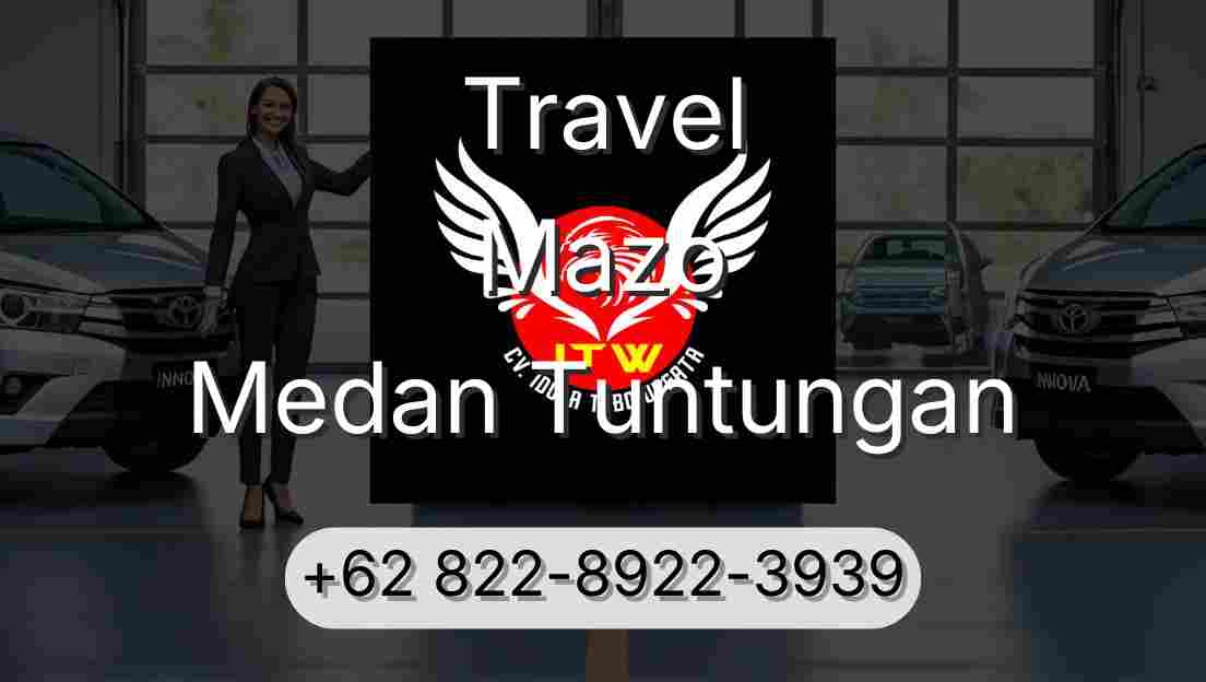 Travel Mazo Medan Tuntungan