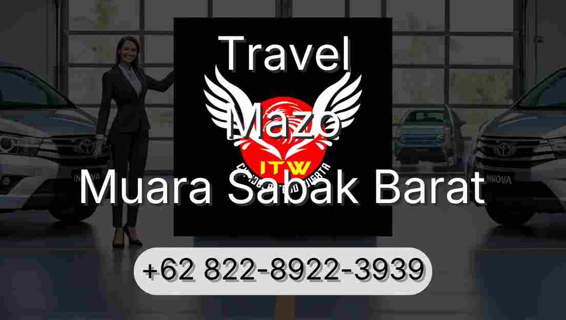 Travel Mazo Muara Sabak Barat