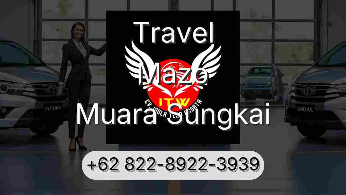 Travel Mazo Muara Sungkai