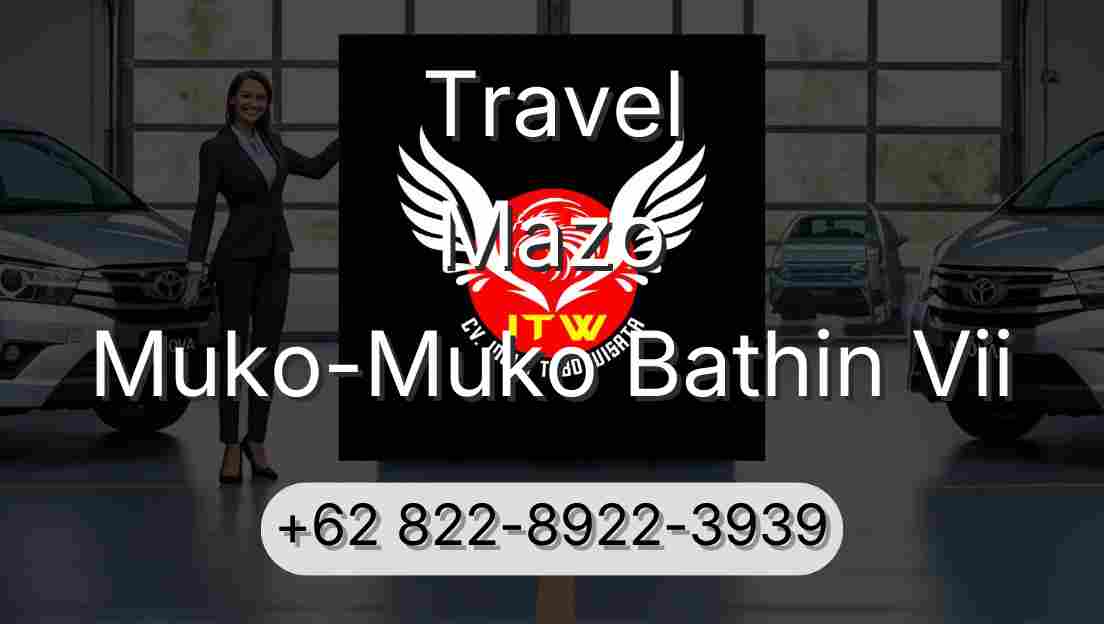 Travel Mazo Muko-Muko Bathin Vii