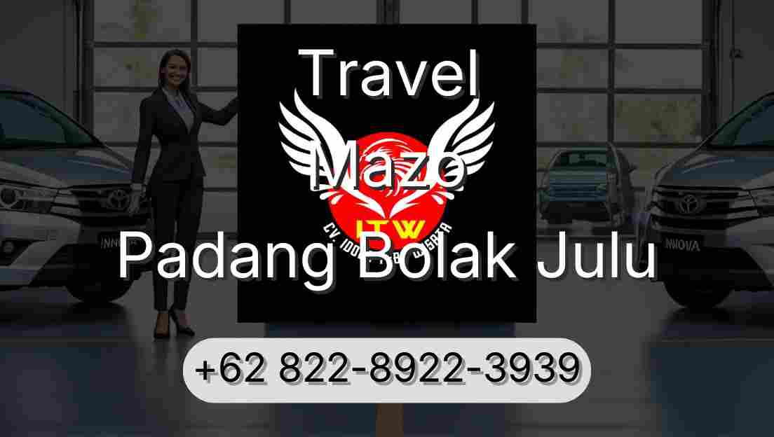 Travel Mazo Padang Bolak Julu