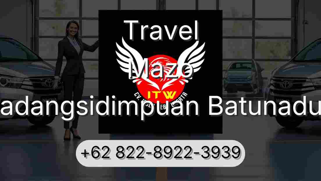 Travel Mazo Padangsidimpuan Batunadua
