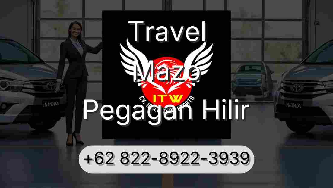 Travel Mazo Pegagan Hilir