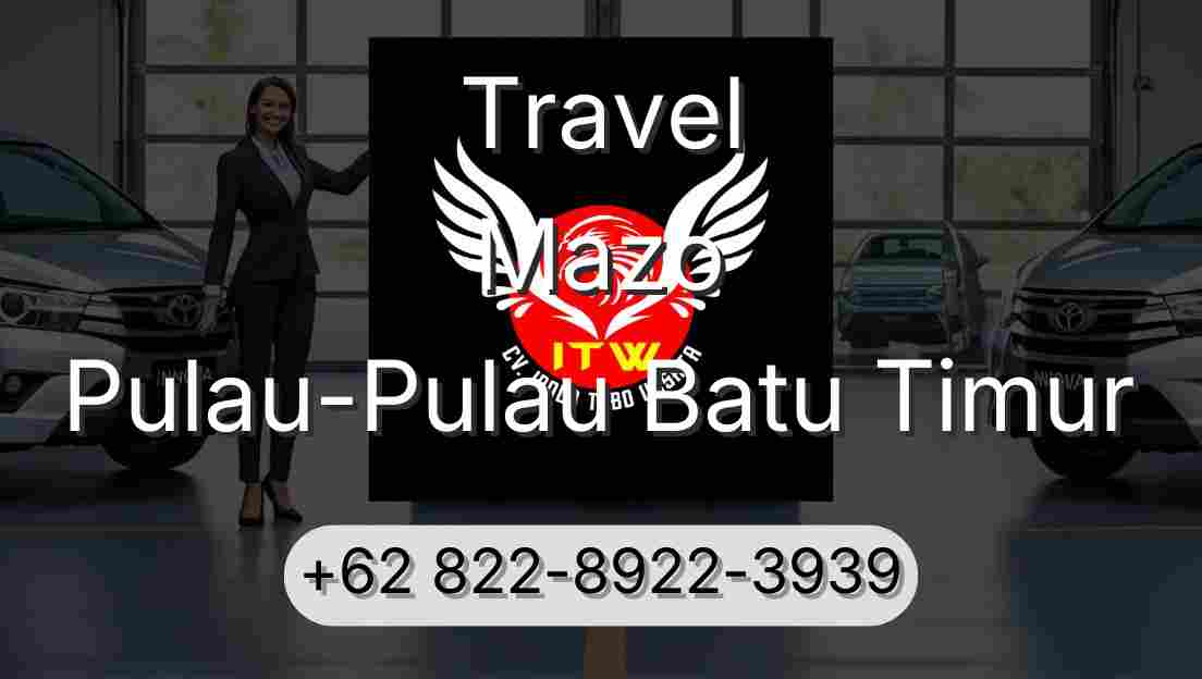 Travel Mazo Pulau-Pulau Batu Timur