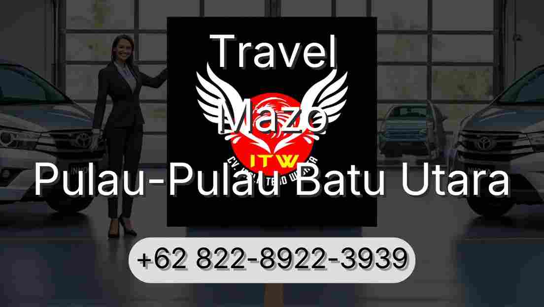 Travel Mazo Pulau-Pulau Batu Utara