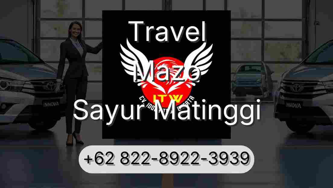 Travel Mazo Sayur Matinggi