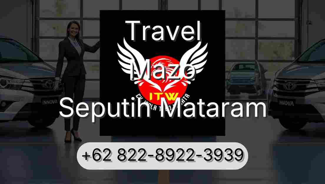 Travel Mazo Seputih Mataram