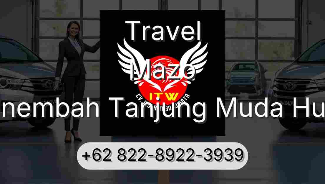 Travel Mazo Sinembah Tanjung Muda Hulu