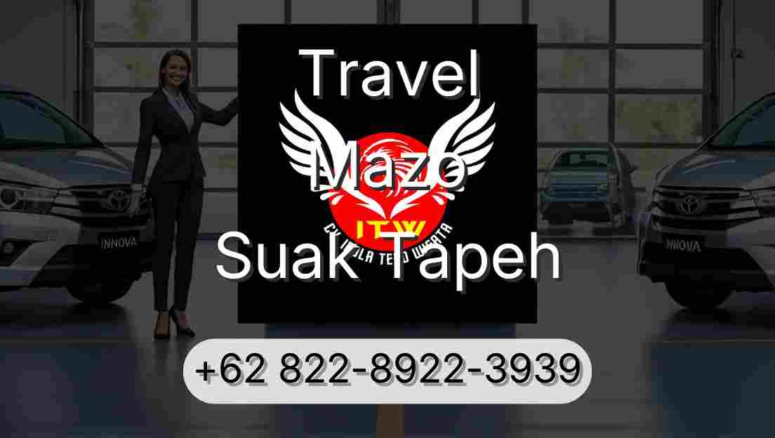 Travel Mazo Suak Tapeh