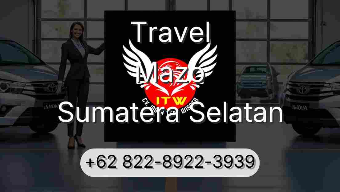 Travel Mazo Sumatera Selatan