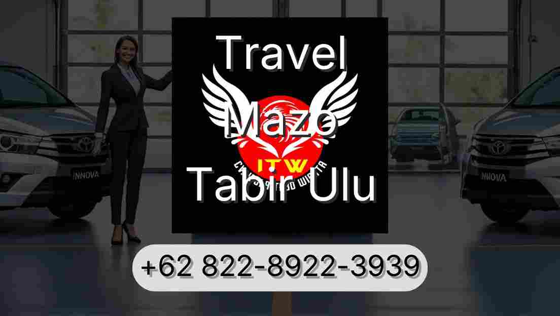 Travel Mazo Tabir Ulu