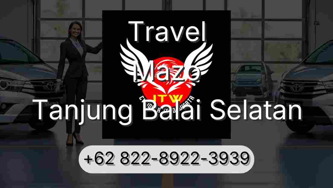 Travel Mazo Tanjung Balai Selatan