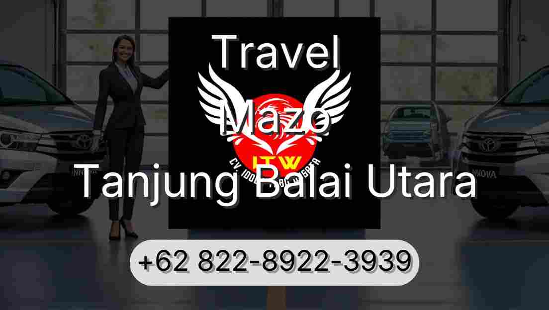 Travel Mazo Tanjung Balai Utara
