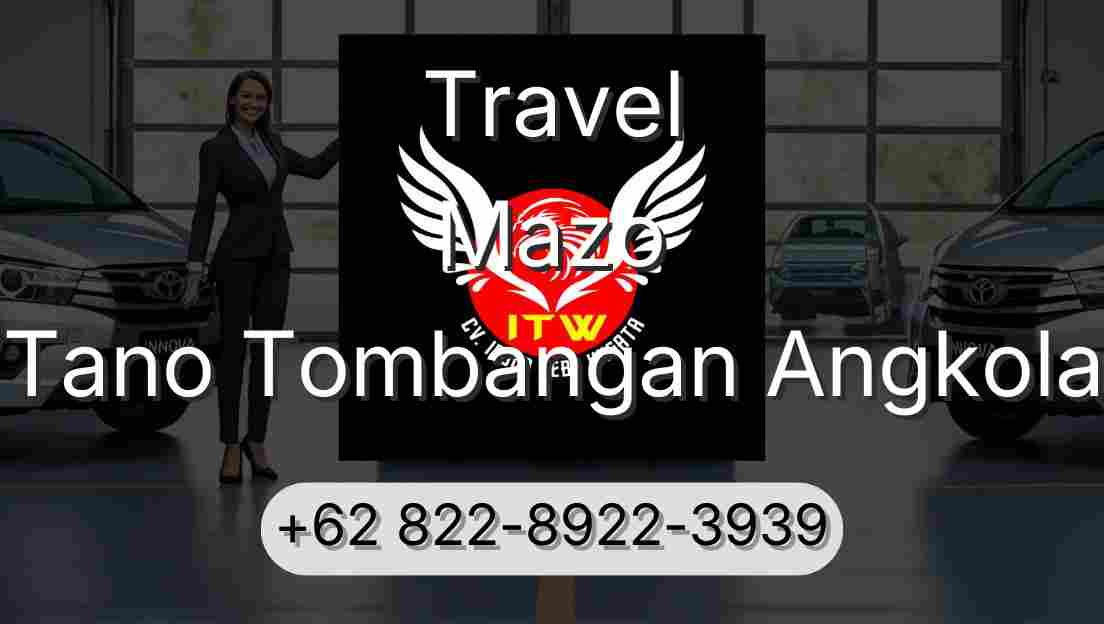 Travel Mazo Tano Tombangan Angkola