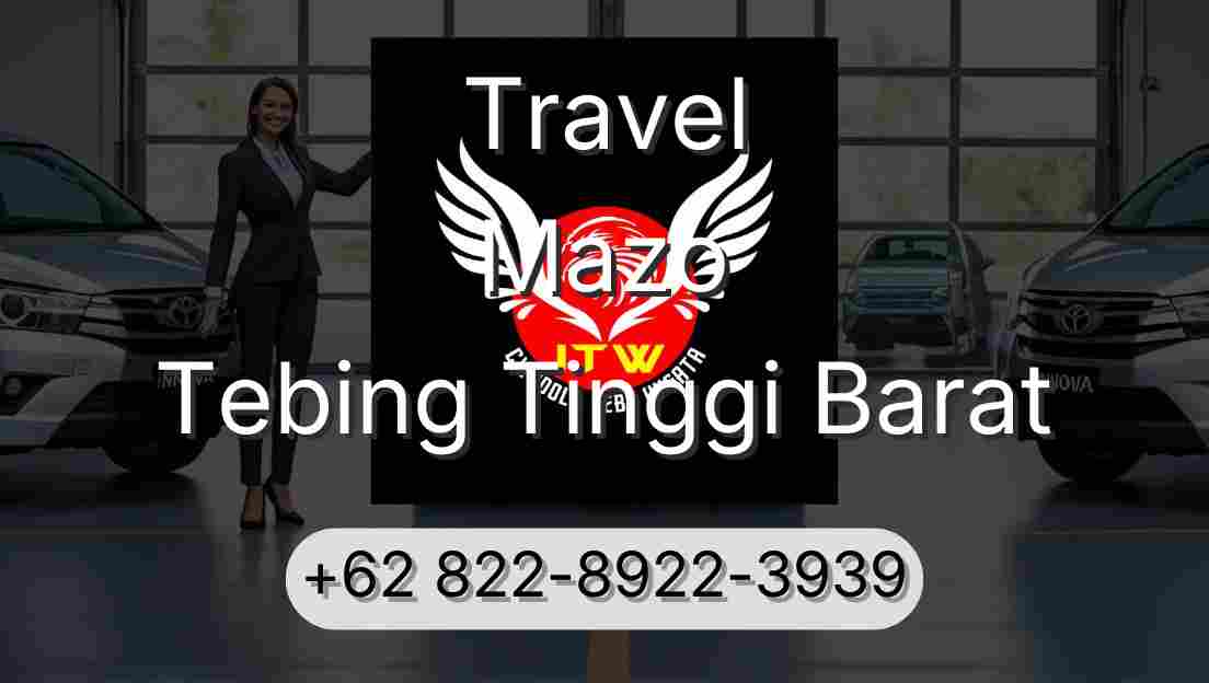 Travel Mazo Tebing Tinggi Barat
