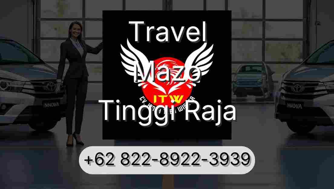 Travel Mazo Tinggi Raja