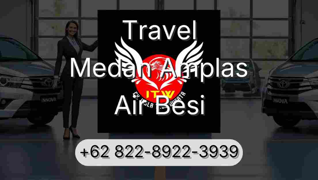 Travel Medan Amplas Air Besi