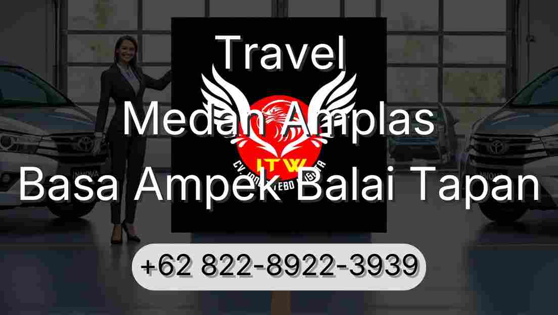 Travel Medan Amplas Basa Ampek Balai Tapan