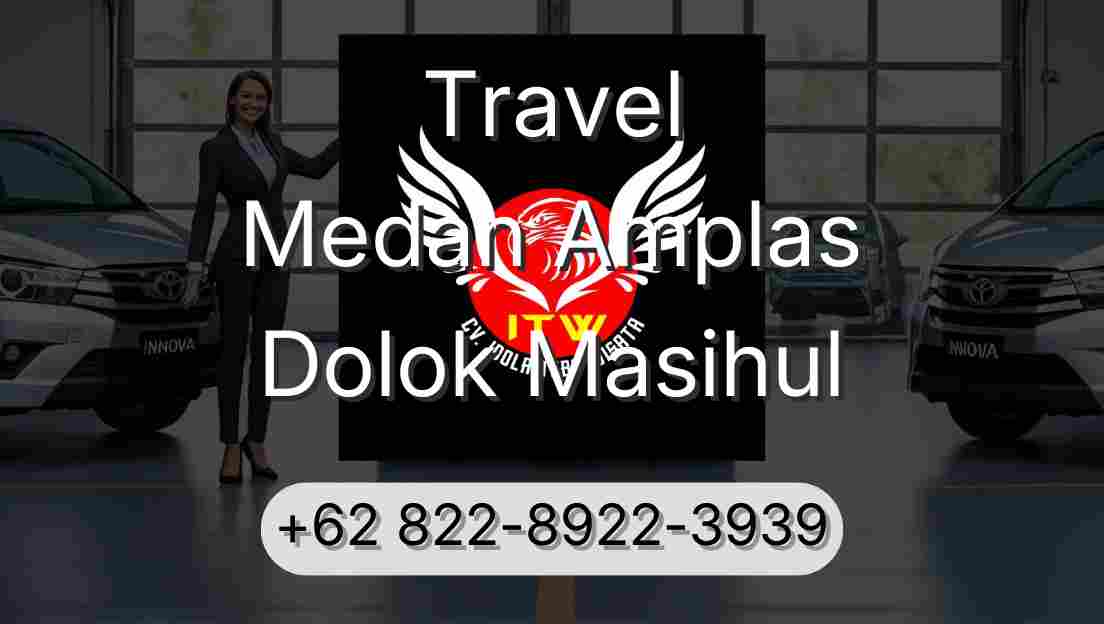 Travel Medan Amplas Dolok Masihul