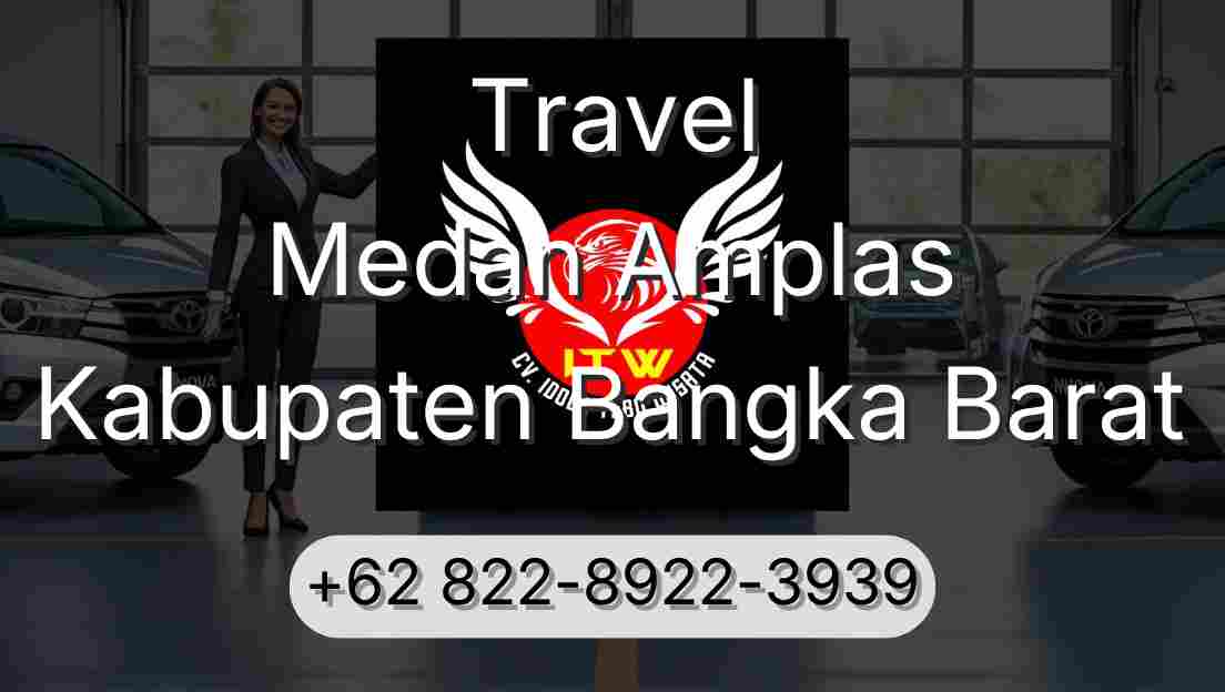 Travel Medan Amplas Kabupaten Bangka Barat