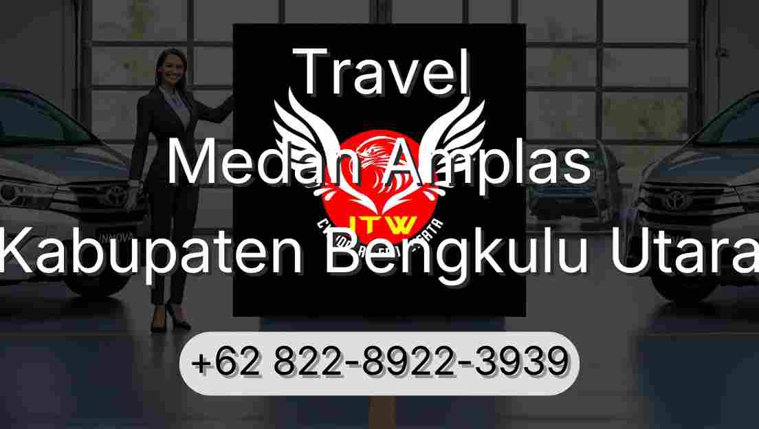 Travel Medan Amplas Kabupaten Bengkulu Utara
