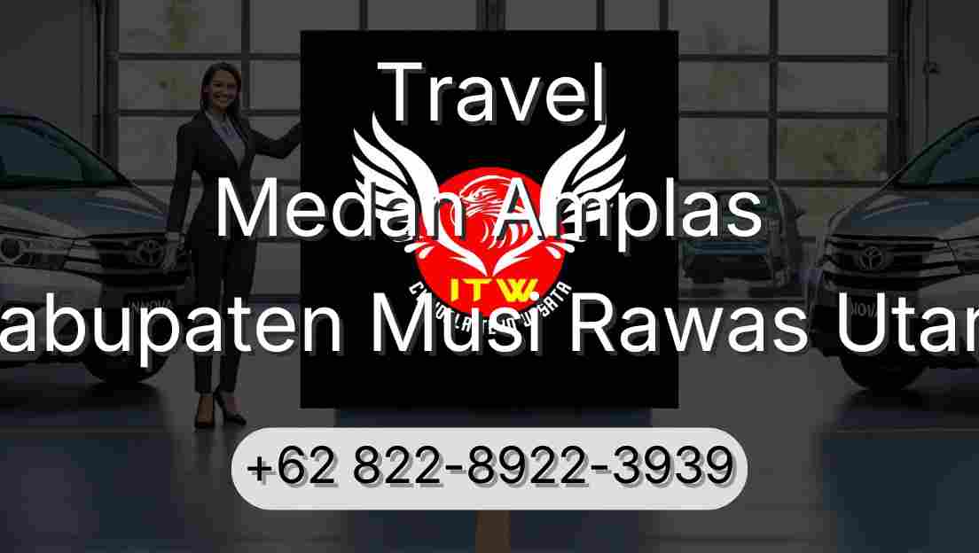 Travel Medan Amplas Kabupaten Musi Rawas Utara