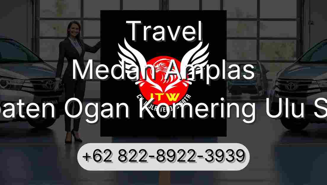 Travel Medan Amplas Kabupaten Ogan Komering Ulu Selatan