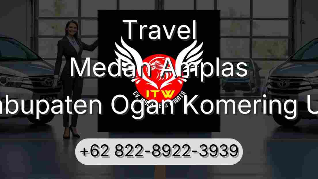 Travel Medan Amplas Kabupaten Ogan Komering Ulu