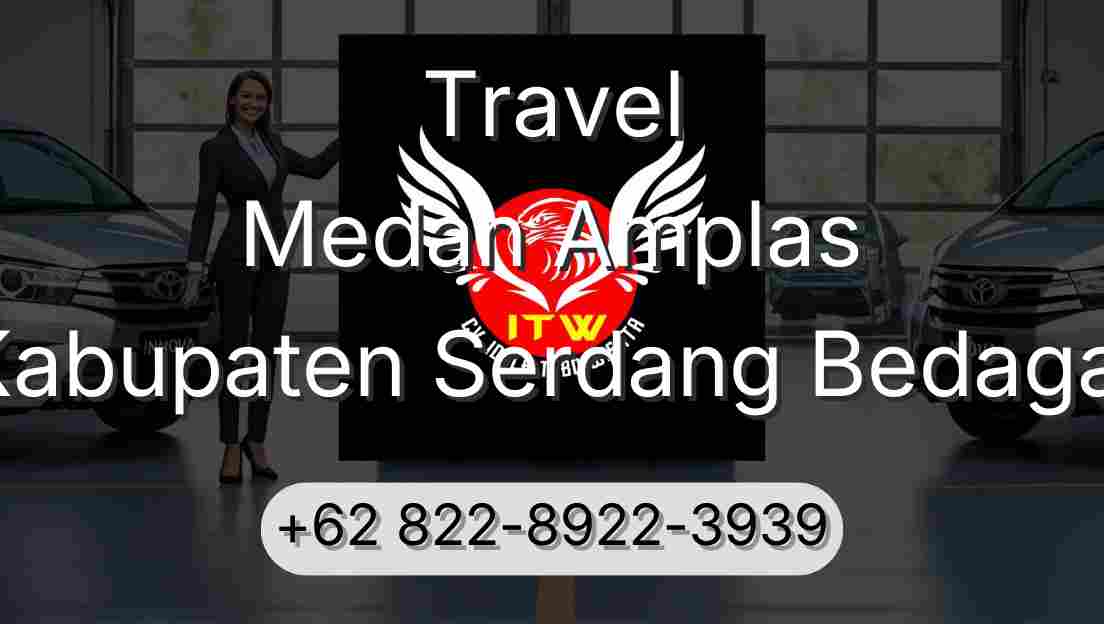 Travel Medan Amplas Kabupaten Serdang Bedagai