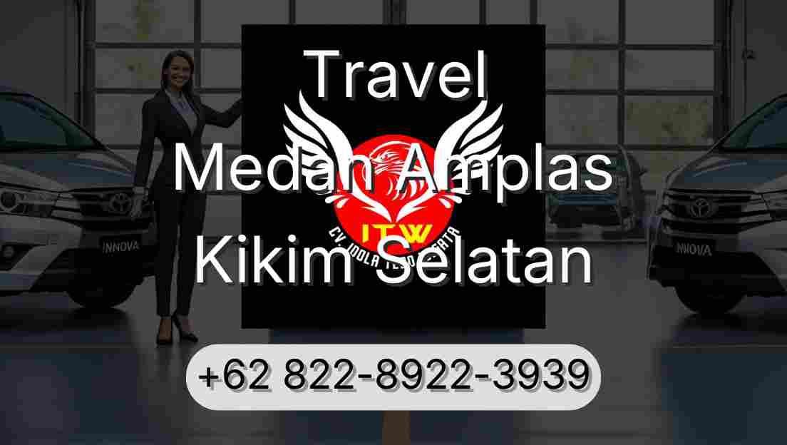 Travel Medan Amplas Kikim Selatan