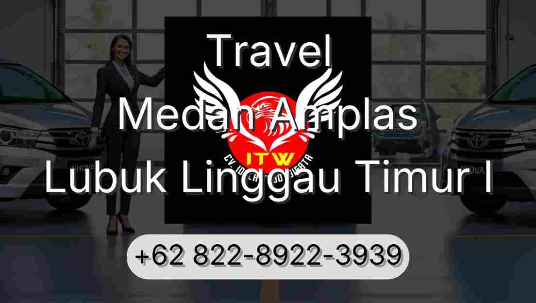 Travel Medan Amplas Lubuk Linggau Timur I