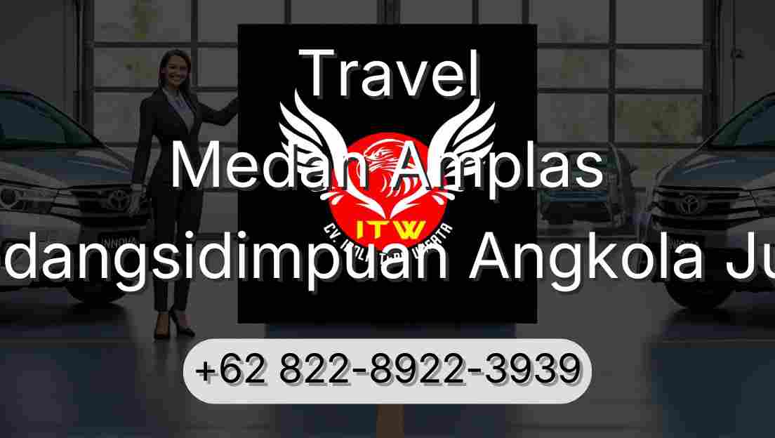 Travel Medan Amplas Padangsidimpuan Angkola Julu