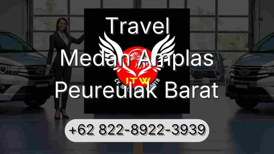 Travel Medan Amplas Peureulak Barat