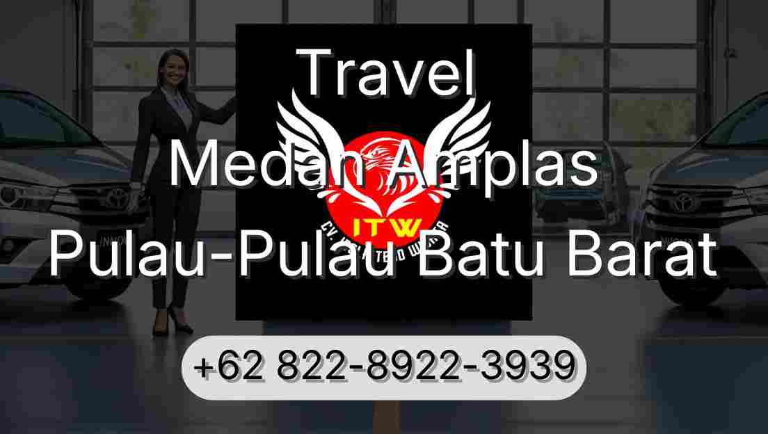 Travel Medan Amplas Pulau-Pulau Batu Barat