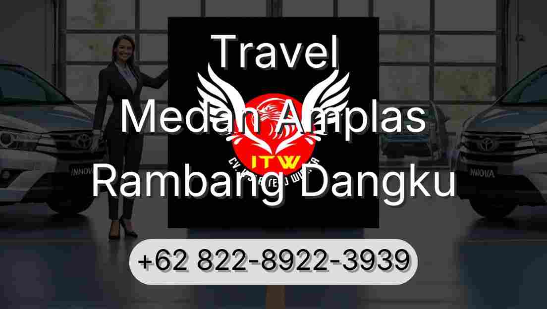 Travel Medan Amplas Rambang Dangku