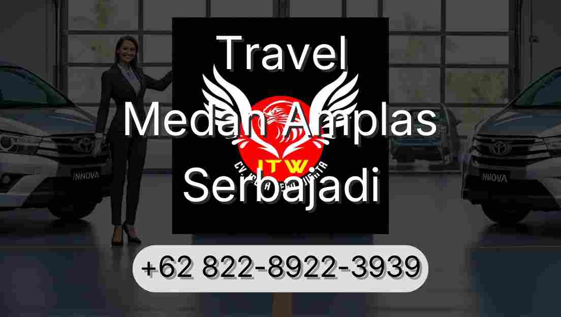 Travel Medan Amplas Serbajadi